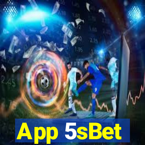 App 5sBet